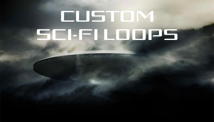 Custom Sci-fi Loops